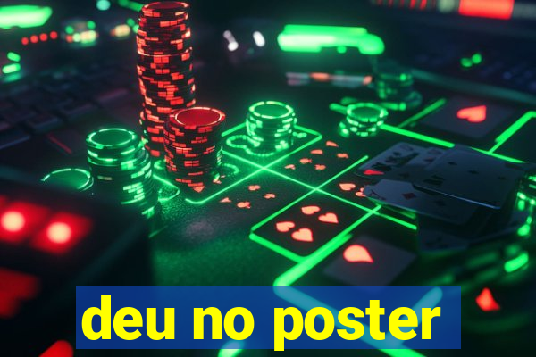 deu no poster